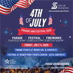 Celebrate Independence Day in Downtown Stockton with a Full Day of Fun, Festivities, and Fireworks!
